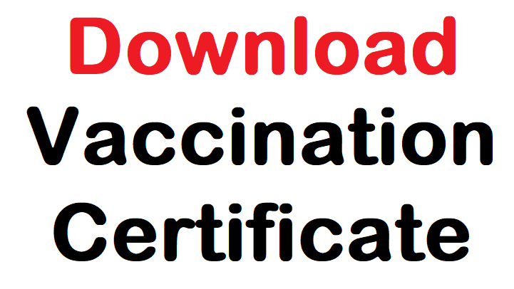 Vaccine Certificate Download | COVID-19 Vaccination Certificate Download at cowin.gov.in